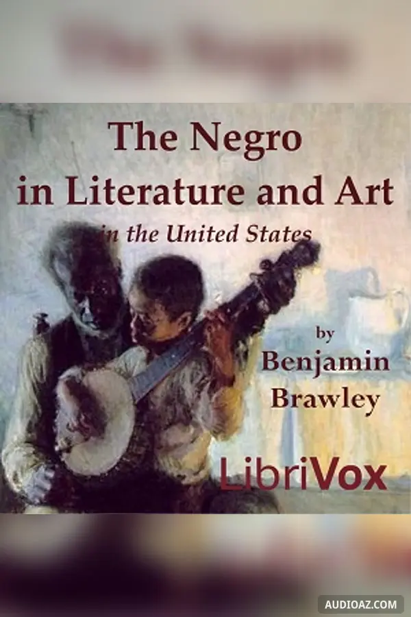The Negro in Literature and Art in the United States