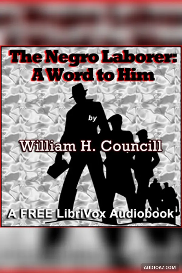 The Negro Laborer: A Word to Him