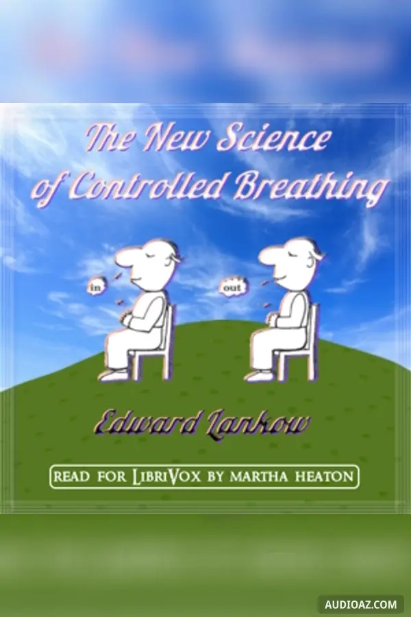 The New Science of Controlled Breathing, Vol. 1 and 2