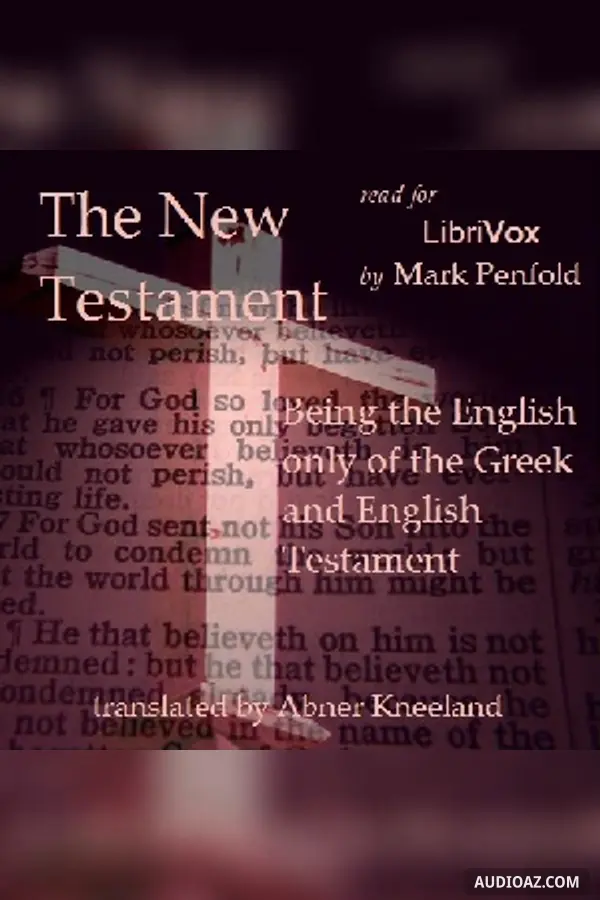 The New Testament: Being the English Only of the Greek and English Testament