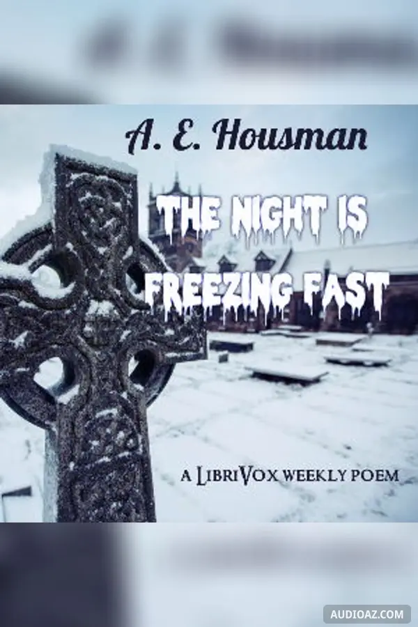 The night is freezing fast