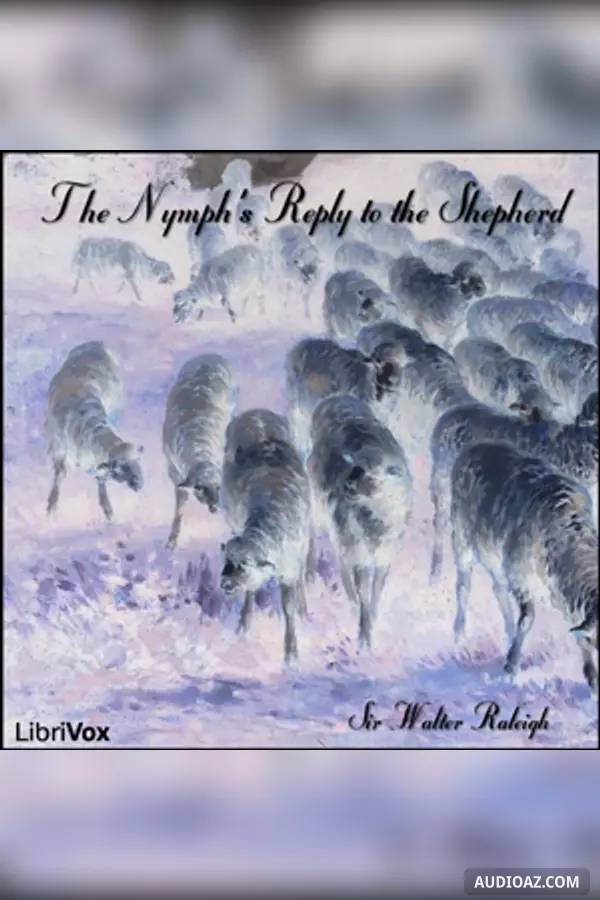 The Nymph's Reply to the Shepherd