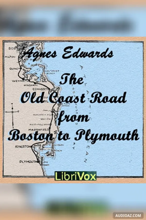 The Old Coast Road From Boston to Plymouth