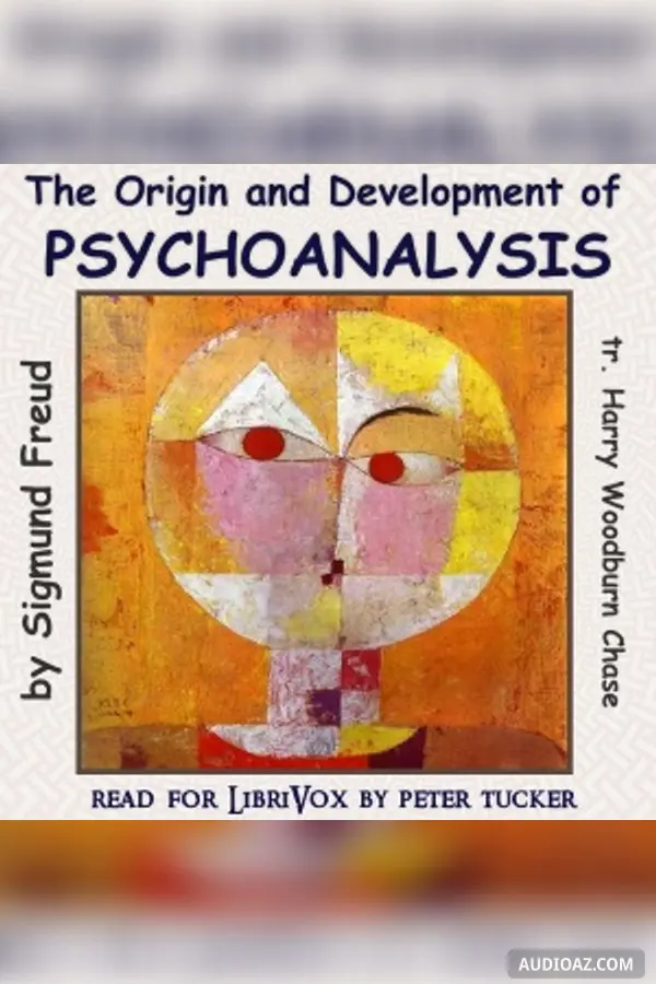 The Origin and Development of Psychoanalysis