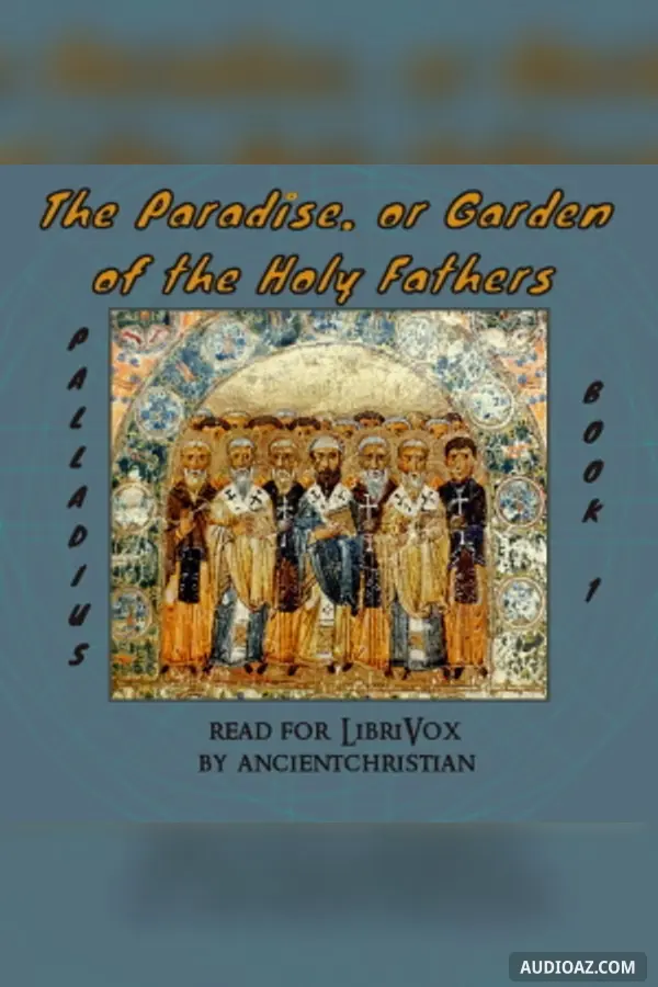 The Paradise, or Garden of the Holy Fathers (Book 1)