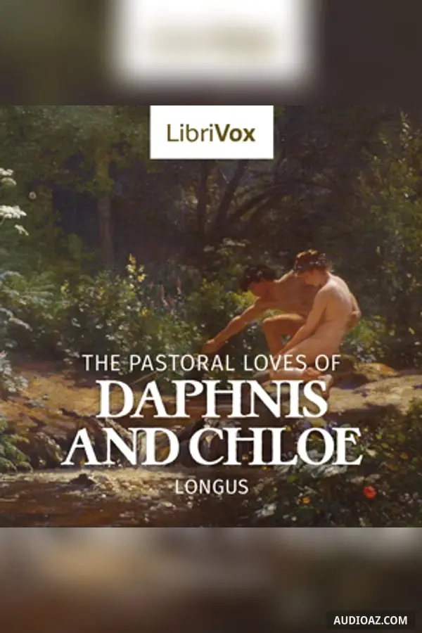 The pastoral loves of Daphnis and Chloe