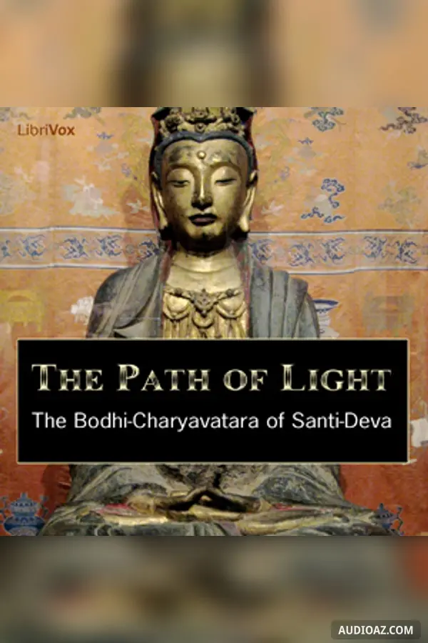 The Path of Light - The Bodhi-Charyavatara of Santi-Deva