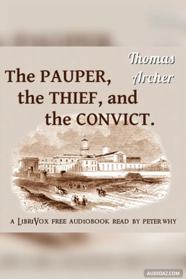 The Pauper, the Thief, and the Convict.