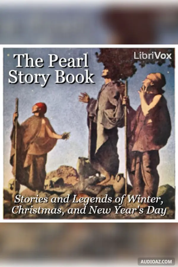 The Pearl Story Book: Stories and Legends of Winter, Christmas, and New Year's Day