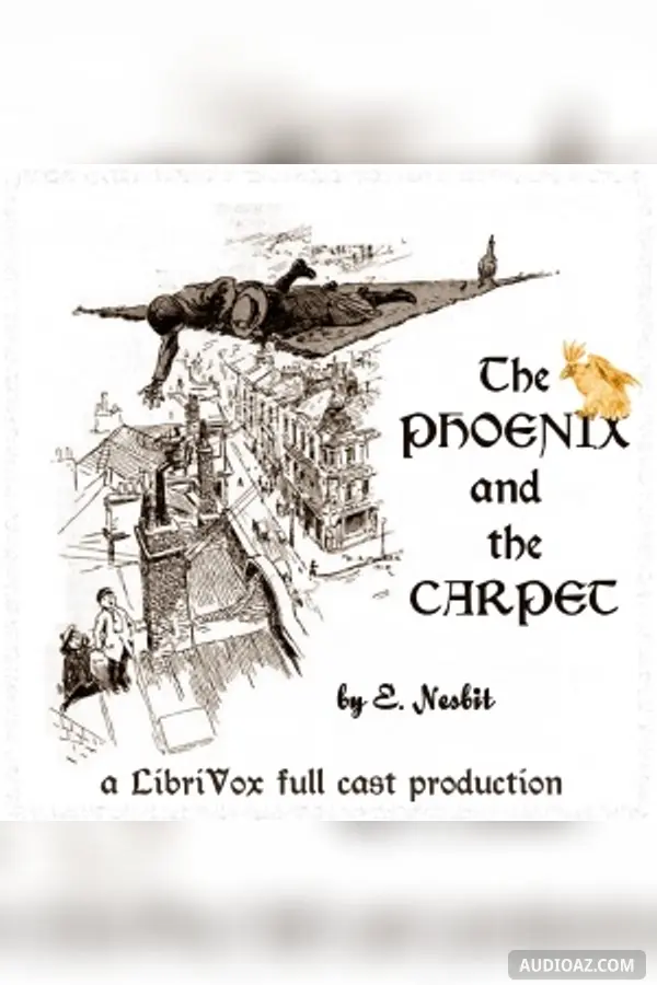 The Phoenix and the Carpet (version 3 Dramatic Reading)