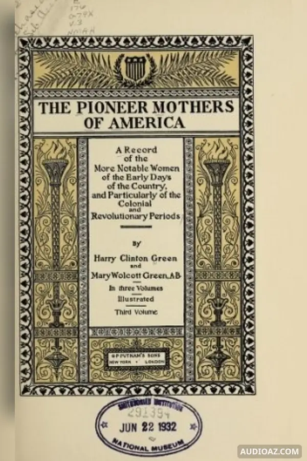 The Pioneer Mothers of America, Volume 1