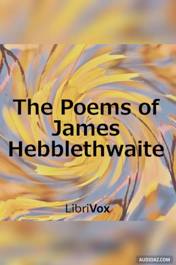 The Poems of James Hebblethwaite
