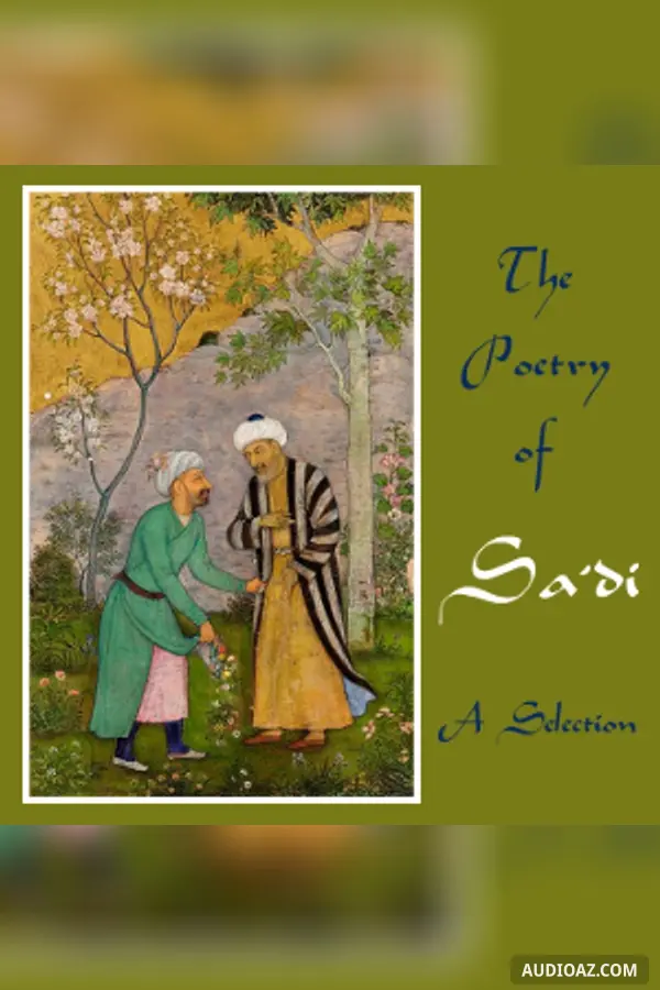 The Poetry of Sa'di - A Selection