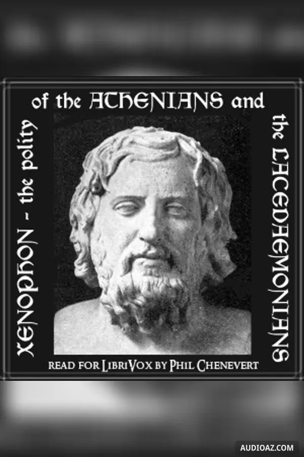 The Polity of the Athenians and the Lacedaemonians (Spartans)