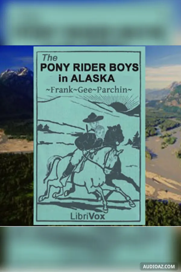 The Pony Rider Boys in Alaska