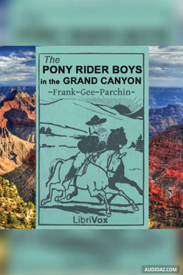 The Pony Rider Boys in the Grand Canyon