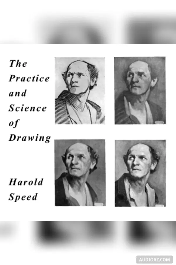 The Practice and Science of Drawing