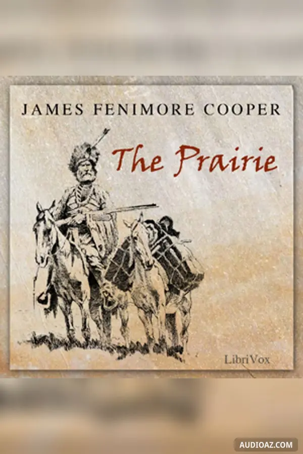 The Prairie - A Tale