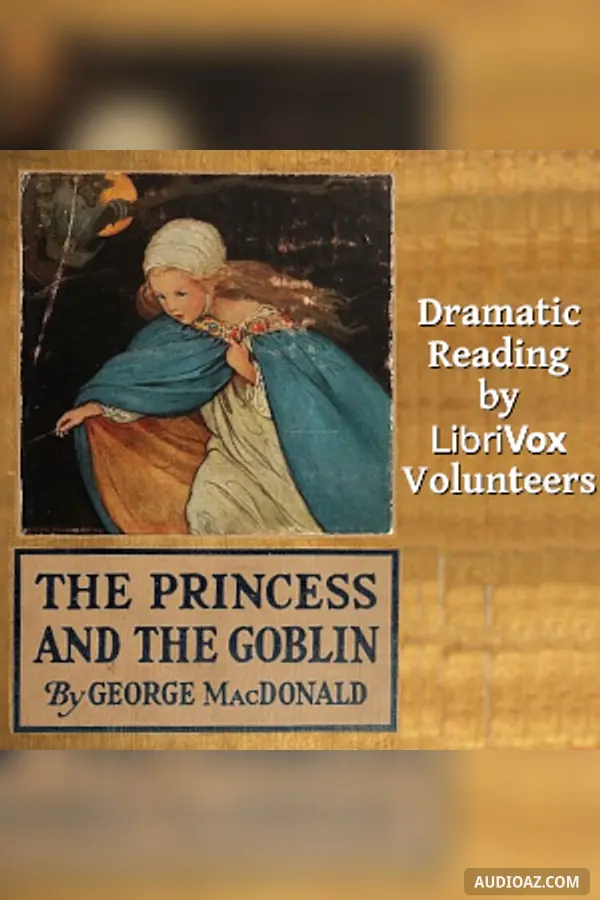 The Princess and the Goblin (Dramatic Reading)