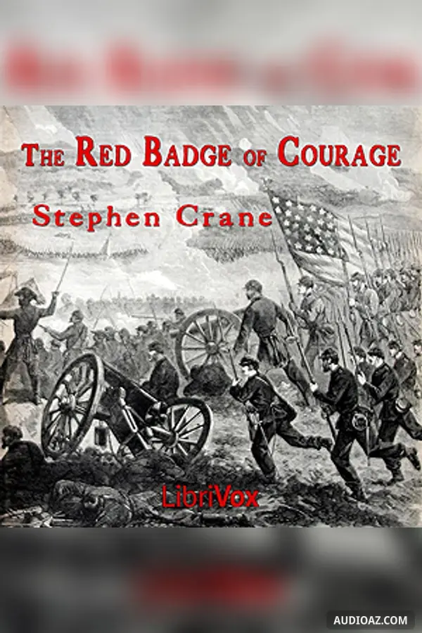 The Red Badge of Courage; An Episode of the American Civil War