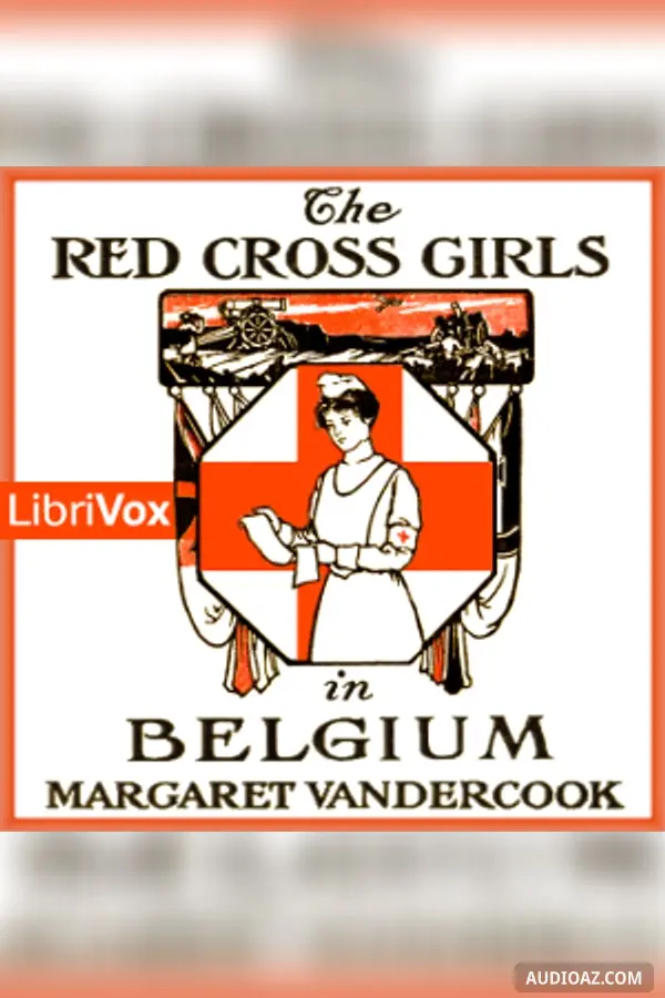 The Red Cross Girls in Belgium