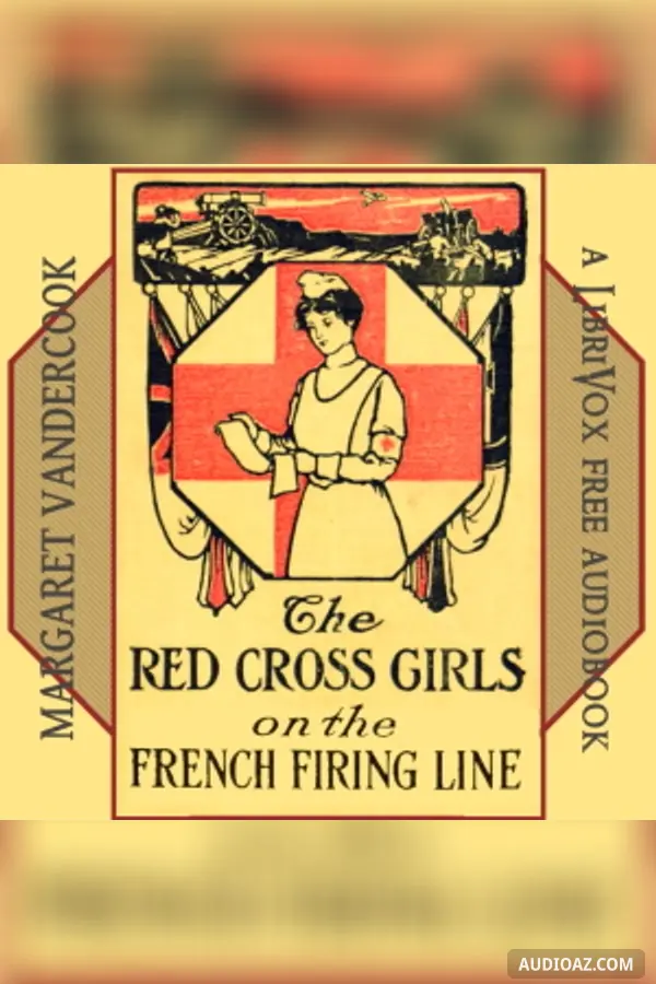 The Red Cross Girls on the French Firing Line