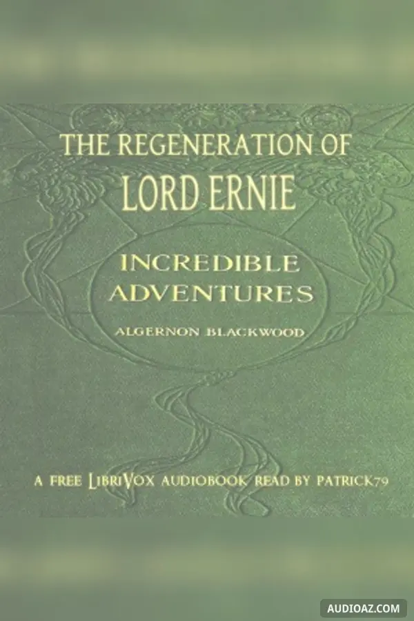 The Regeneration of Lord Ernie