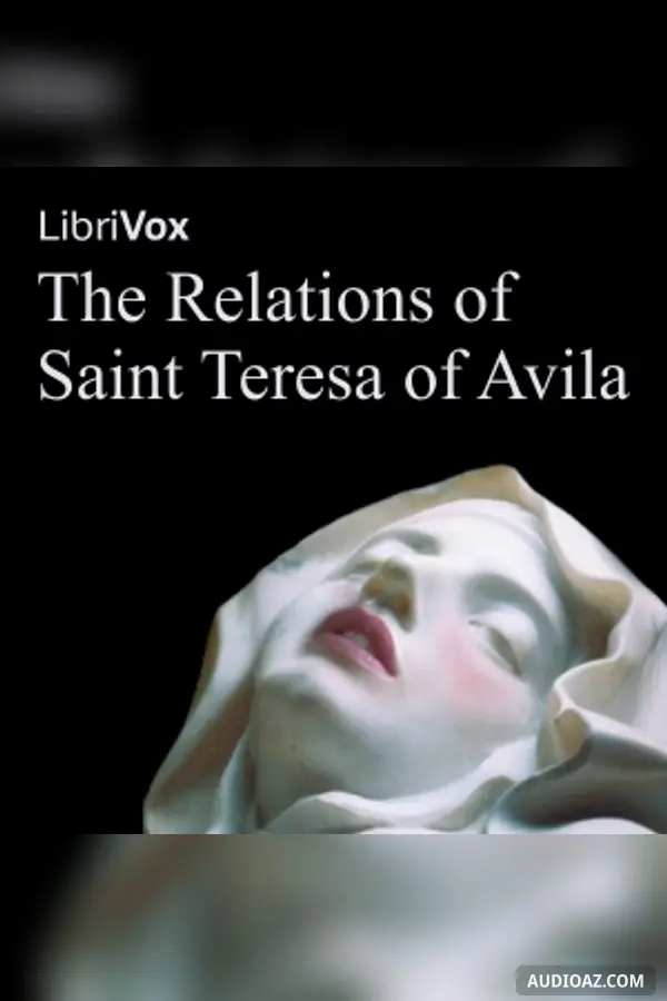 The Relations of Saint Teresa of Avila