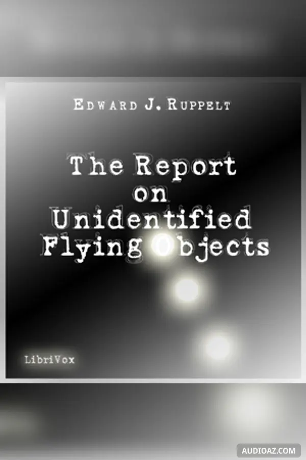The Report on Unidentified Flying Objects