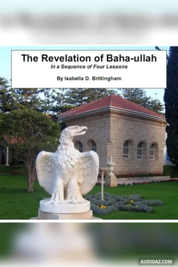 The Revelation of Baha-ullah in a Sequence of Four Lessons