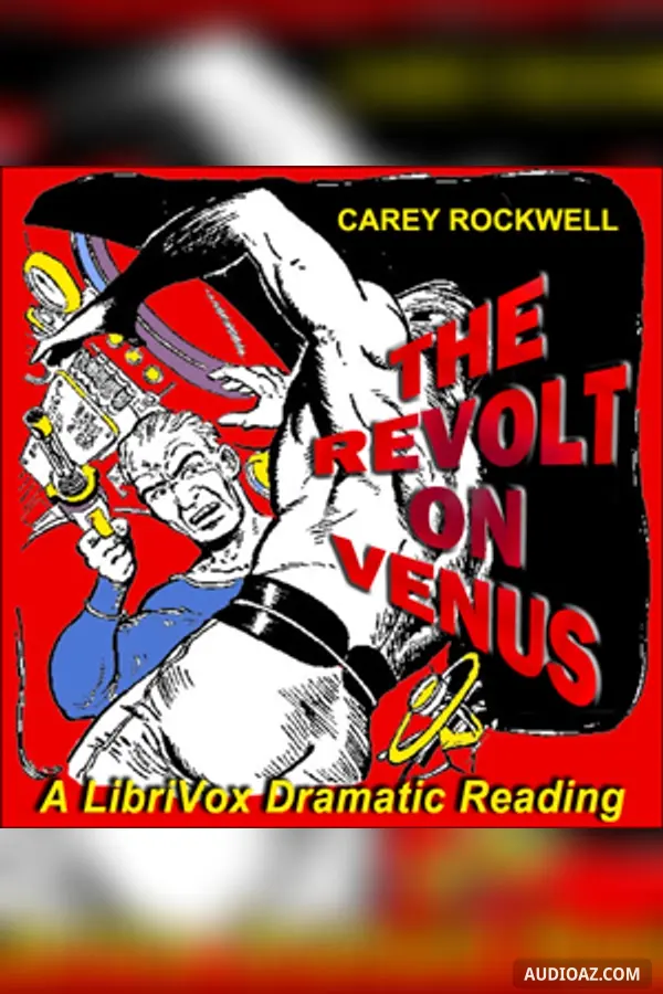 The Revolt on Venus (Dramatic Reading)