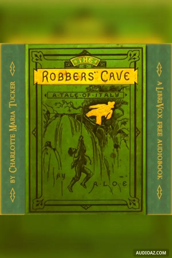 The Robbers Cave: a Tale of Italy