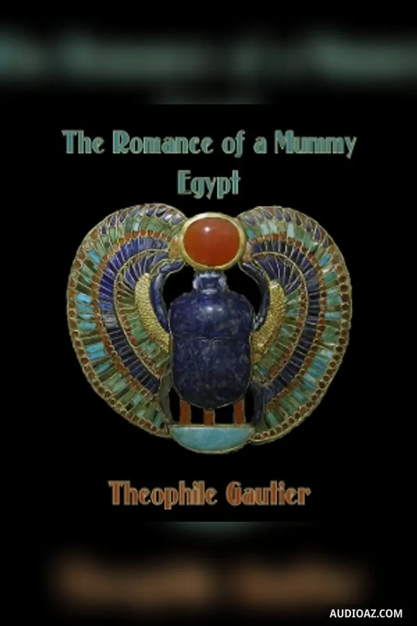 The Romance of a Mummy and Egypt
