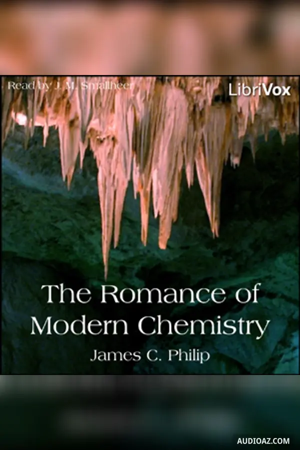 The Romance of Modern Chemistry