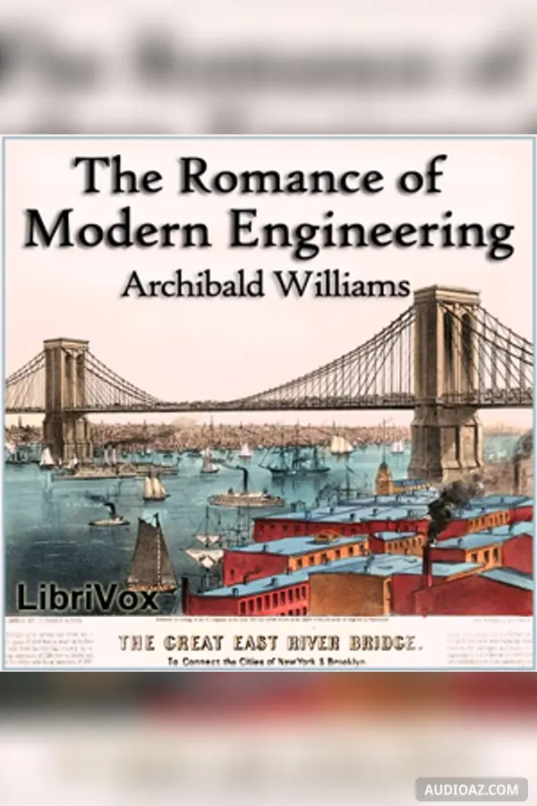 The Romance of Modern Engineering