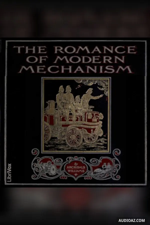 The Romance of Modern Mechanism