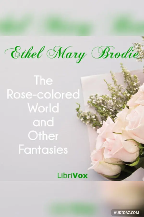 The Rose-colored World, and Other Fantasies