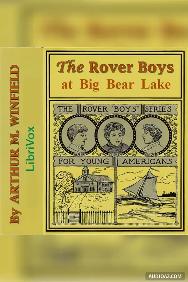 The Rover Boys at Big Bear Lake