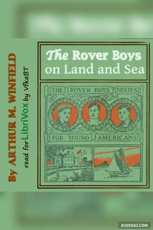 The Rover Boys on Land and Sea