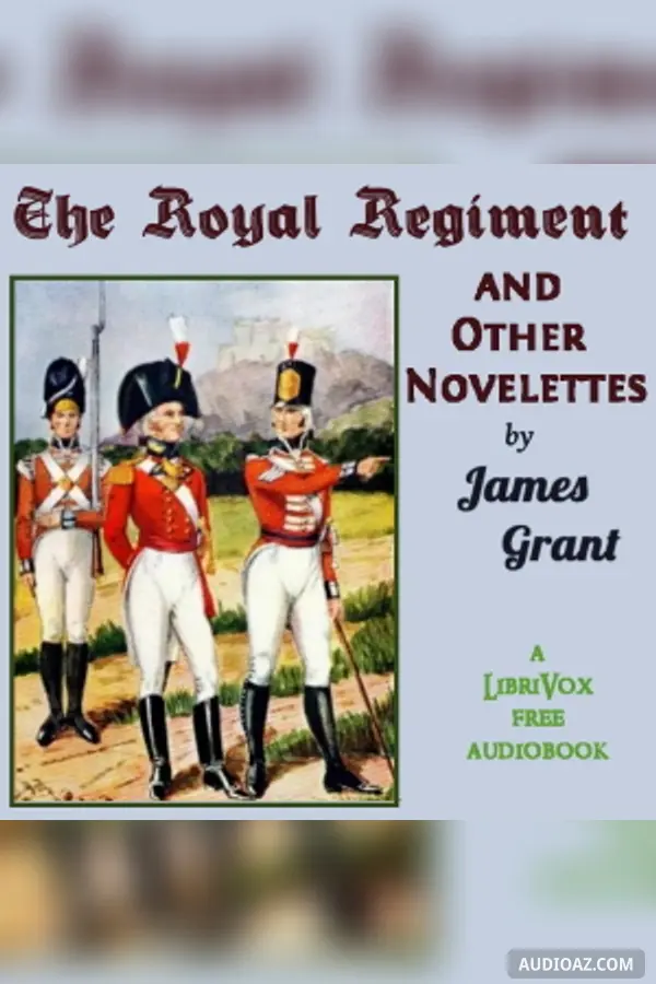 The Royal Regiment, and Other Novelettes