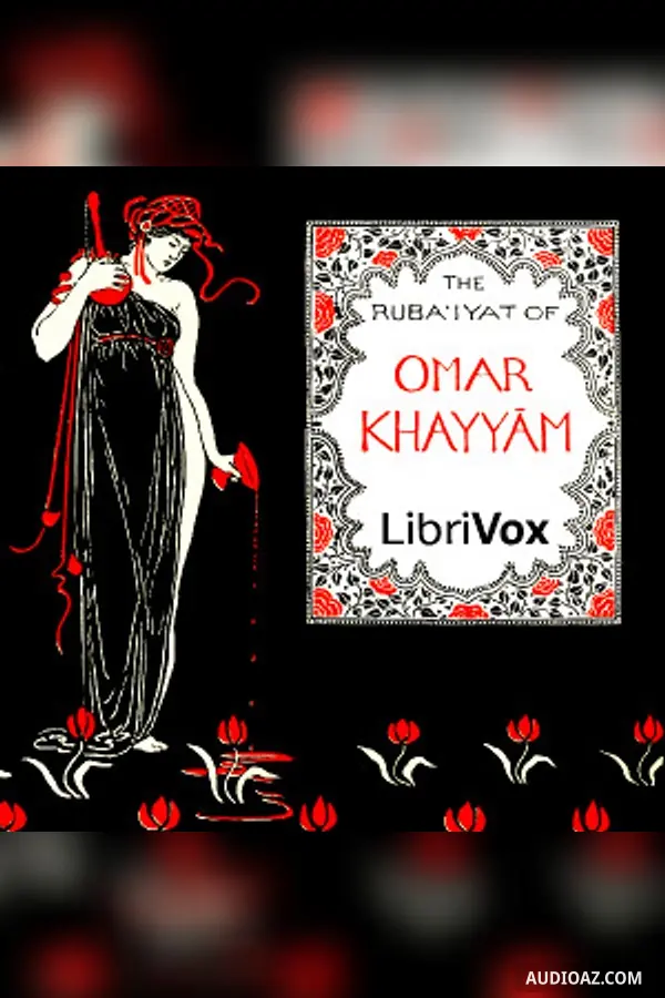 The Rubaiyat of Omar Khayyam