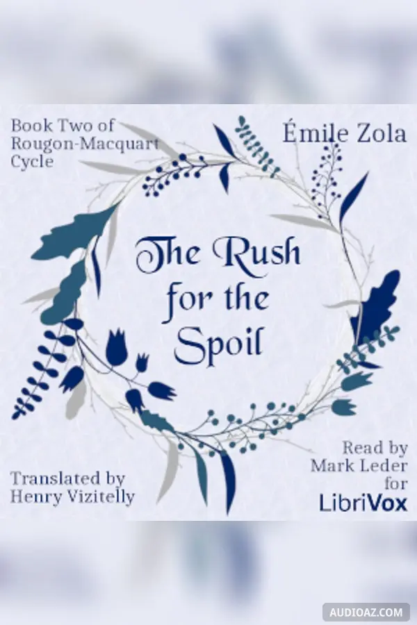 The Rush for the Spoil, Book Two of Rougon-Macquart Cycle