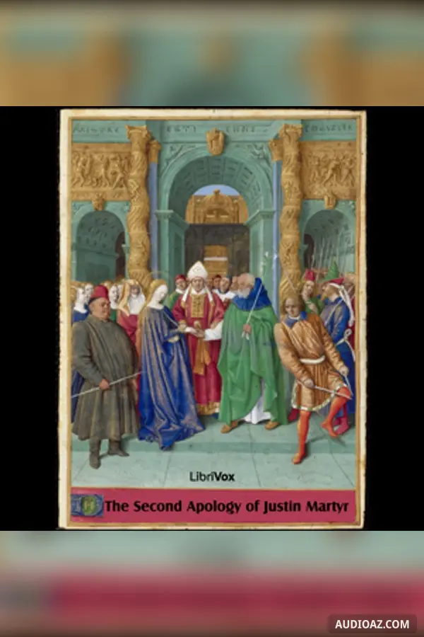 The Second Apology of Justin Martyr