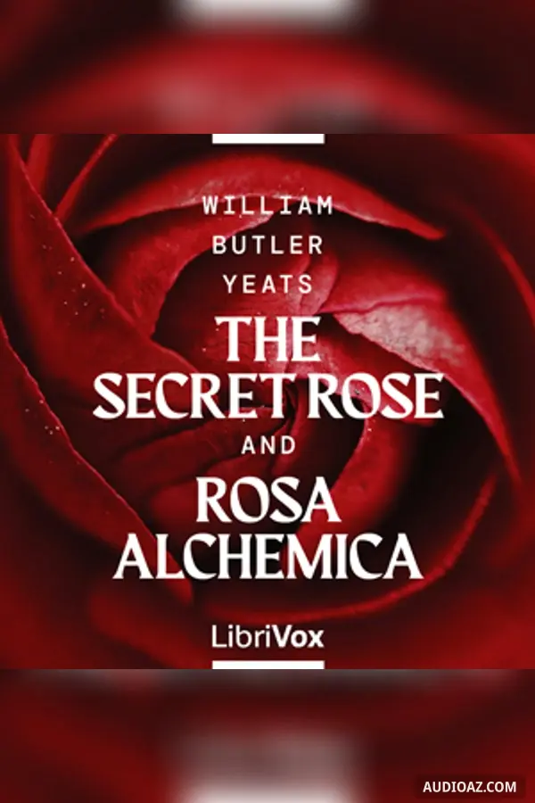 The Secret Rose and Rosa Alchemica