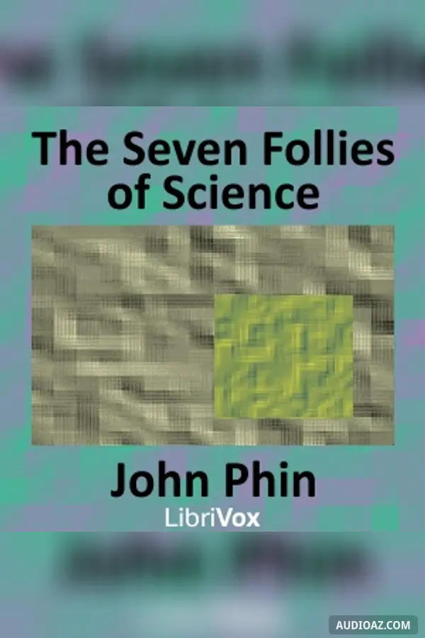 The Seven Follies of Science
