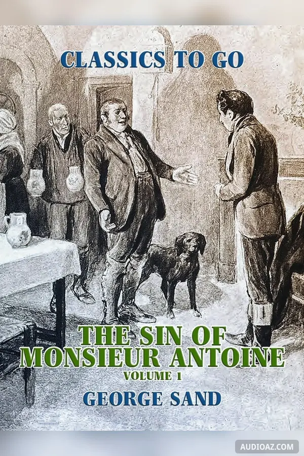 The Sin of Monsieur Antoine, Volume 1