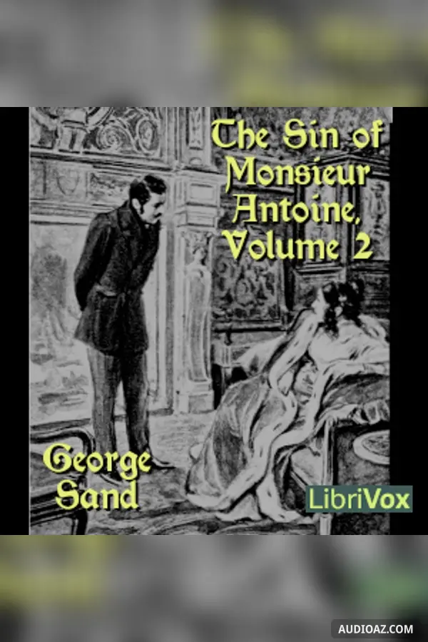 The Sin of Monsieur Antoine, Volume 2