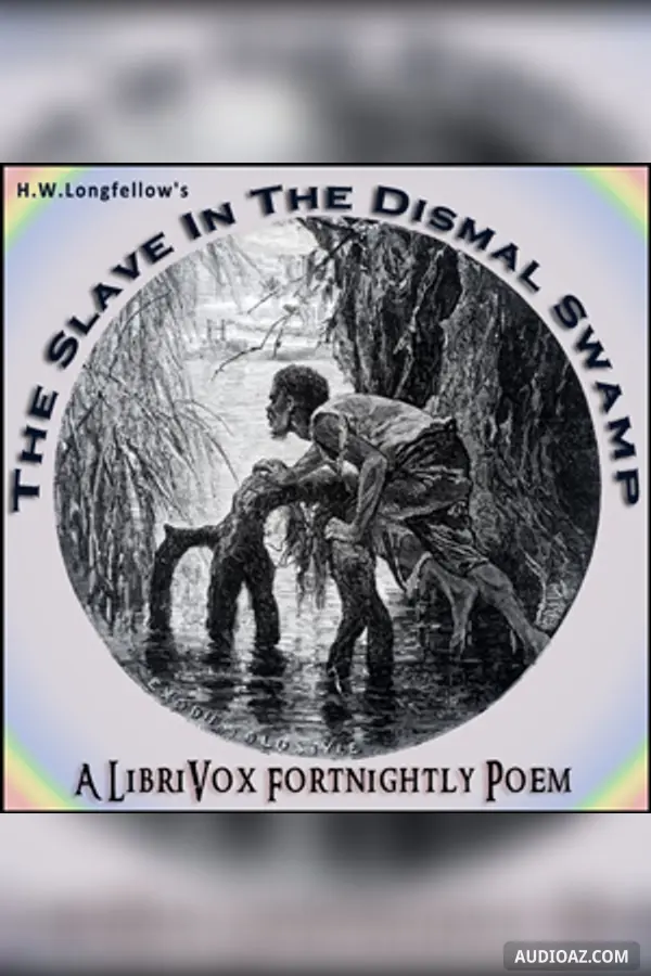 The Slave In The Dismal Swamp