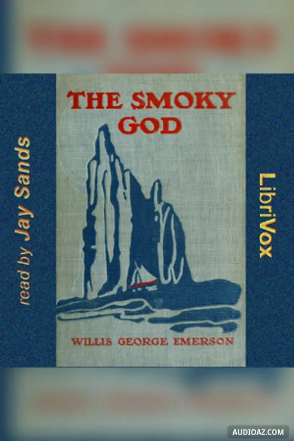 The Smoky God or a Voyage to the Inner World