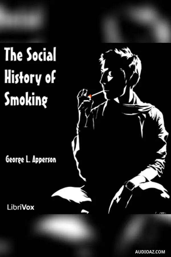 The Social History of Smoking